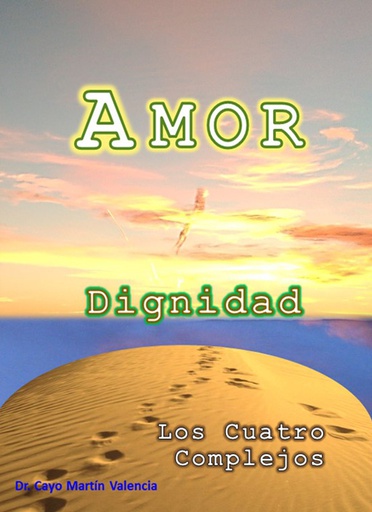 [LIBAMOR] Amor, dignidad y los cuatro complejos